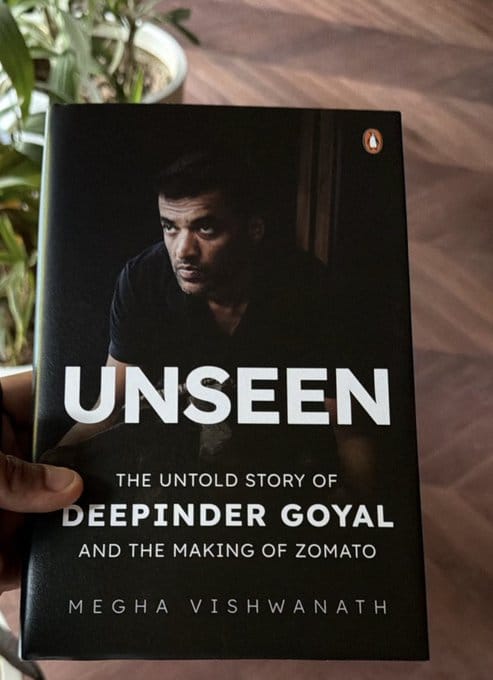 UNSEEN : A Book on Zomato and the 15-Year Journey of Deepinder Goyal to Be Released on October 31 UNSEEN
